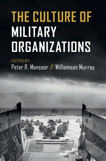 The Culture of Military Organizations (Hardback) 9781108485739