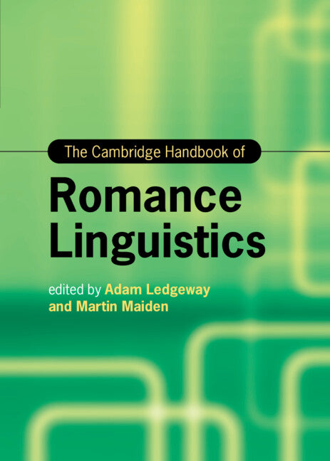 The Cambridge Handbook of Romance Linguistics (Hardback) 9781108485791