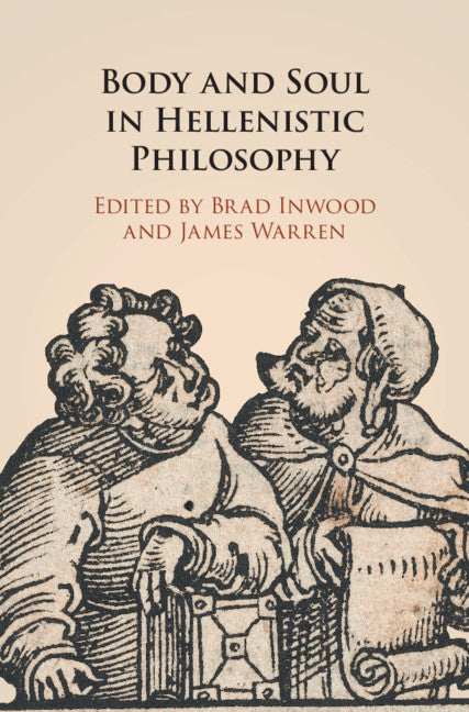 Body and Soul in Hellenistic Philosophy (Hardback) 9781108485821