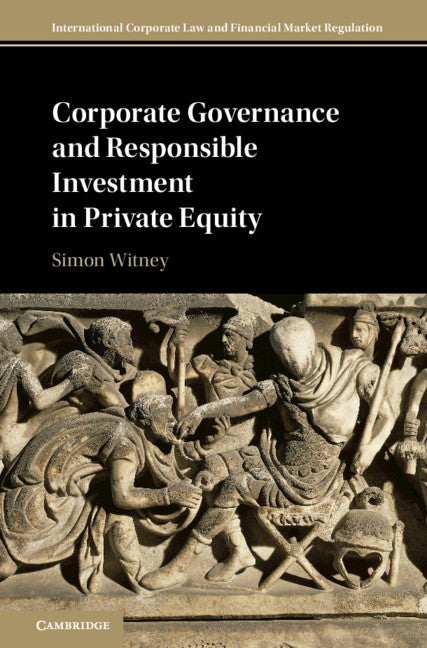 Corporate Governance and Responsible Investment in Private Equity (Hardback) 9781108485883