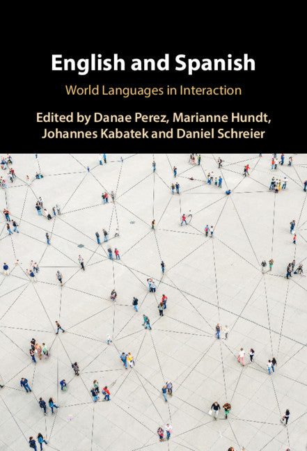 English and Spanish; World Languages in Interaction (Hardback) 9781108486040