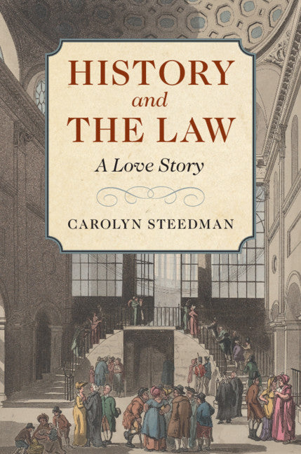 History and the Law; A Love Story (Hardback) 9781108486057