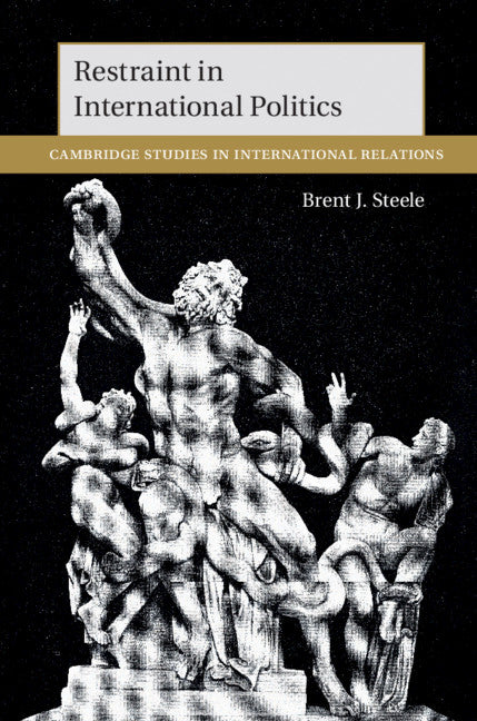 Restraint in International Politics (Hardback) 9781108486088
