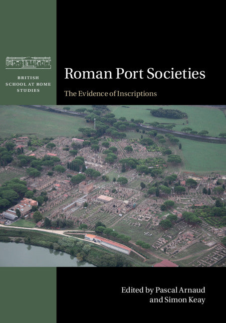 Roman Port Societies; The Evidence of Inscriptions (Hardback) 9781108486224