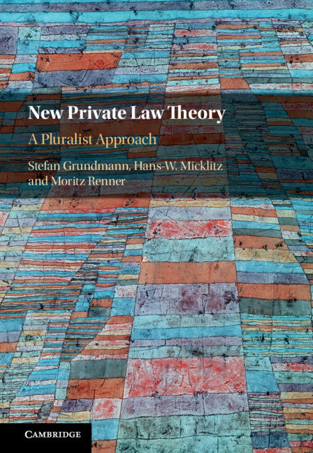 New Private Law Theory; A Pluralist Approach (Hardback) 9781108486507