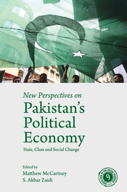 New Perspectives on Pakistan's Political Economy; State, Class and Social Change (Hardback) 9781108486552