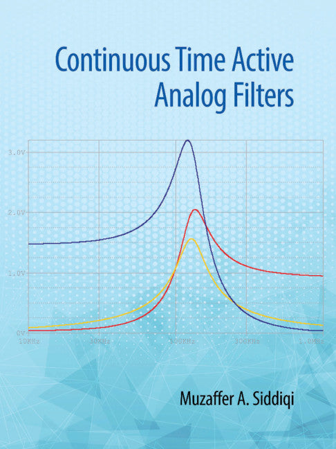 Continuous Time Active Analog Filters (Hardback) 9781108486835