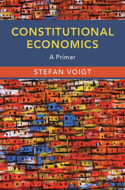 Constitutional Economics; A Primer (Hardback) 9781108486880