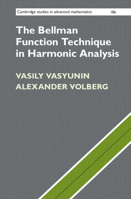 The Bellman Function Technique in Harmonic Analysis (Hardback) 9781108486897