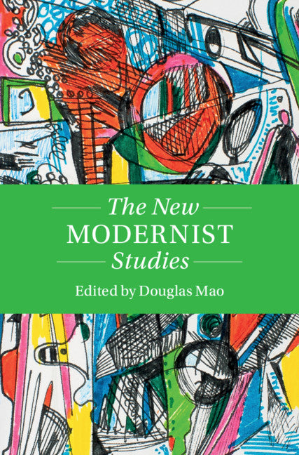 The New Modernist Studies (Hardback) 9781108487061