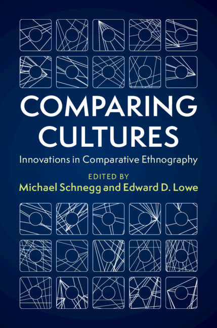 Comparing Cultures; Innovations in Comparative Ethnography (Hardback) 9781108487283