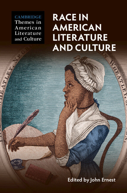 Race in American Literature and Culture (Hardback) 9781108487399