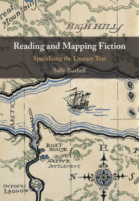 Reading and Mapping Fiction; Spatialising the Literary Text (Hardback) 9781108487450