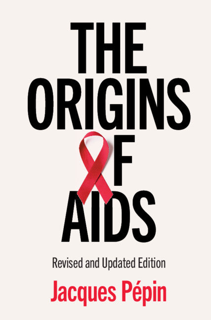 The Origins of AIDS (Hardback) 9781108487498