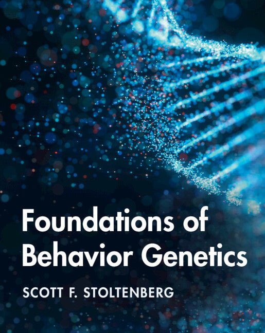 Foundations of Behavior Genetics (Hardback) 9781108487979