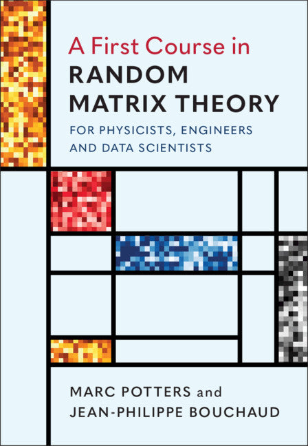 A First Course in Random Matrix Theory; for Physicists, Engineers and Data Scientists (Hardback) 9781108488082