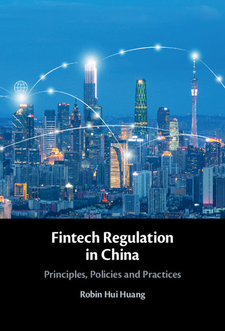 Fintech Regulation in China; Principles, Policies and Practices (Hardback) 9781108488112