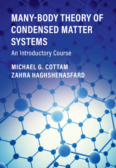 Many-Body Theory of Condensed Matter Systems; An Introductory Course (Hardback) 9781108488242