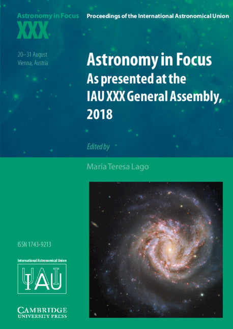 Astronomy in Focus XXX; As Presented at the IAU XXX General Assembly, 2018 (Hardback) 9781108488730