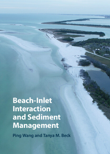 Beach-Inlet Interaction and Sediment Management (Hardback) 9781108488822