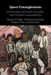 Queer Entanglements; Intersections of Gender, Sexuality, and Animal Companionship (Paperback / softback) 9781108738941