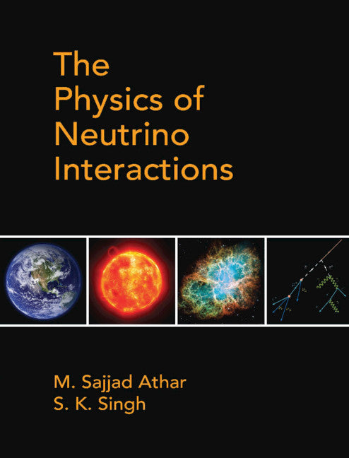 The Physics of Neutrino Interactions (Hardback) 9781108489065