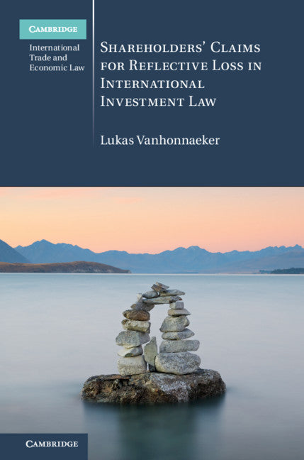 Shareholders' Claims for Reflective Loss in International Investment Law (Hardback) 9781108489430