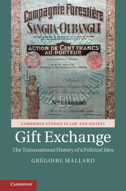 Gift Exchange; The Transnational History of a Political Idea (Hardback) 9781108489690