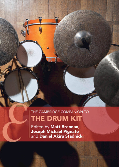 The Cambridge Companion to the Drum Kit (Hardback) 9781108489836