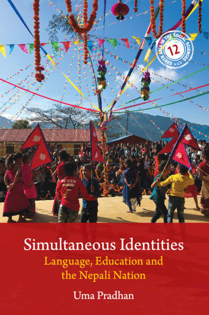 Simultaneous Identities; Language, Education, and the Nepali Nation (Hardback) 9781108489928