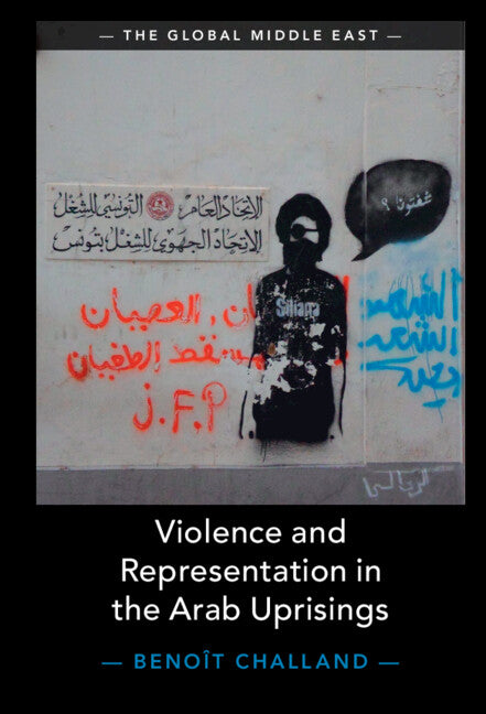 Violence and Representation in the Arab Uprisings (Hardback) 9781108490184