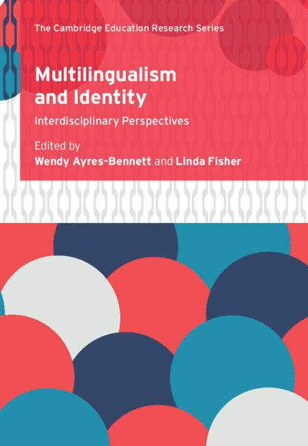 Multilingualism and Identity; Interdisciplinary Perspectives (Hardback) 9781108490207