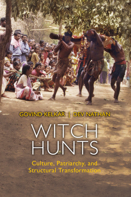 Witch Hunts; Culture, Patriarchy and Structural Transformation (Hardback) 9781108490511