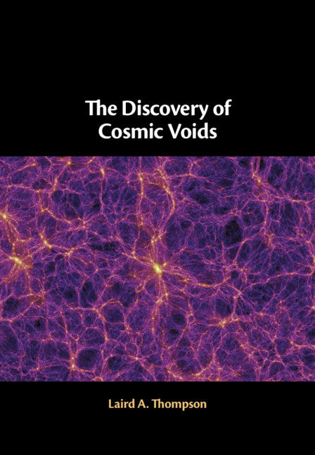 The Discovery of Cosmic Voids (Hardback) 9781108491136