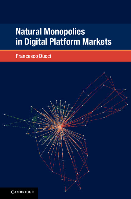 Natural Monopolies in Digital Platform Markets (Hardback) 9781108491143