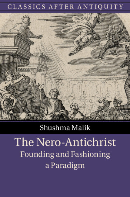 The Nero-Antichrist; Founding and Fashioning a Paradigm (Hardback) 9781108491495