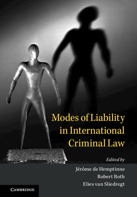 Modes of Liability in International Criminal Law (Hardback) 9781108492171