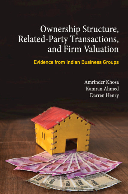 Ownership Structure, Related Party Transactions, and Firm Valuation; Evidence from Indian Business Groups (Hardback) 9781108492195