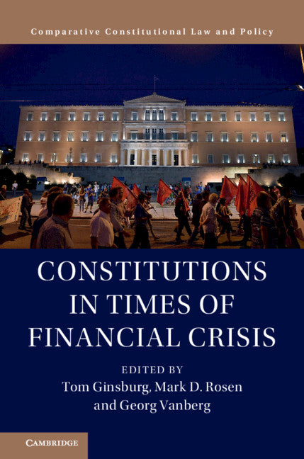 Constitutions in Times of Financial Crisis (Hardback) 9781108492294