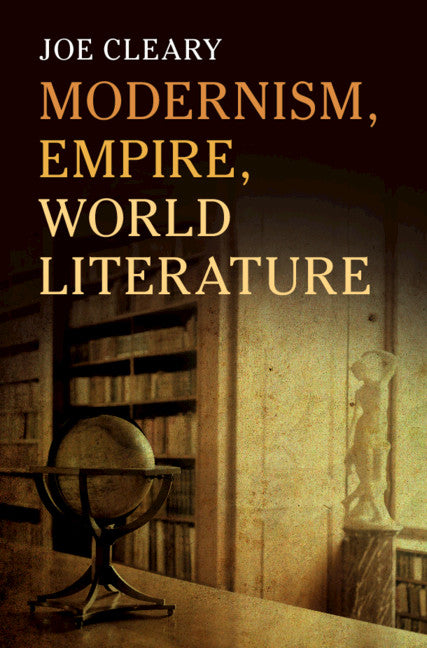 Modernism, Empire, World Literature (Hardback) 9781108492355