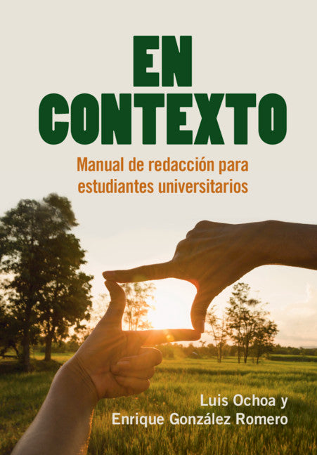 En Contexto; Manual de redacción para estudiantes universitarios (Hardback) 9781108492362