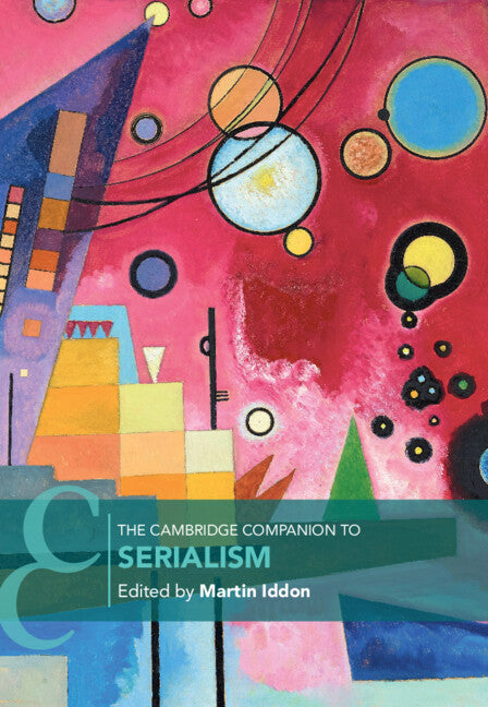 The Cambridge Companion to Serialism (Hardback) 9781108492522