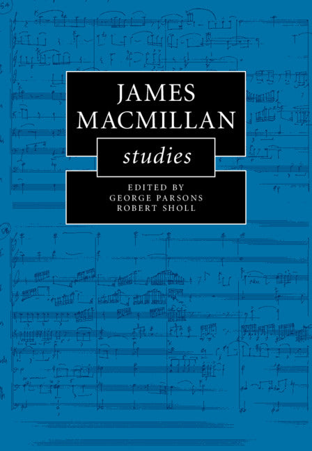 James MacMillan Studies (Hardback) 9781108492539