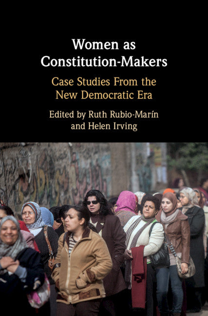 Women as Constitution-Makers; Case Studies from the New Democratic Era (Hardback) 9781108492775