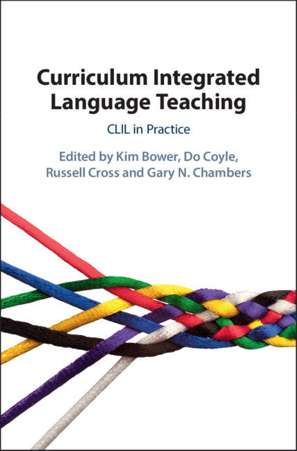 Curriculum Integrated Language Teaching; CLIL in Practice (Hardback) 9781108492812