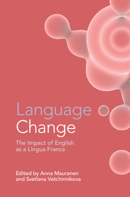 Language Change; The Impact of English as a Lingua Franca (Hardback) 9781108492850