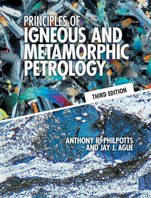 Principles of Igneous and Metamorphic Petrology (Hardback) 9781108492881