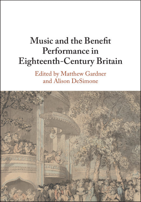 Music and the Benefit Performance in Eighteenth-Century Britain (Hardback) 9781108492935