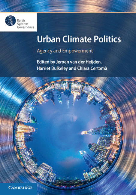 Urban Climate Politics; Agency and Empowerment (Hardback) 9781108492973