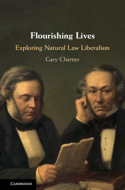 Flourishing Lives; Exploring Natural Law Liberalism (Hardback) 9781108493048